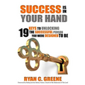Success Is In Your Hand: 19 Keys To Unlocking The Successful Person You Were Designed To Be