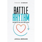 Battle Rhythm Devotional: Praying in Sync With God's Heart