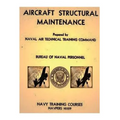 Aircraft Structural Maintenance, NAVPERS 10329 by: Bureau of Naval Personnel