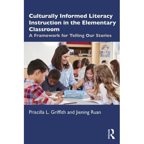 Culturally Informed Literacy Instruction in the Elementary Classroom: A Framework for Telling Our Stories