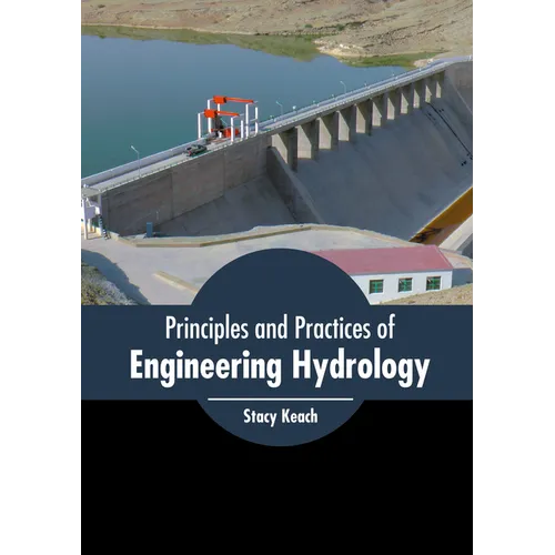 Principles and Practices of Engineering Hydrology