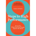 8 Steps to High Performance: Focus on What You Can Change (Ignore the Rest)