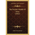 The Psychic Health Of Jesus (1922)