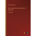 New Thought Pastels; And Poems of Experience: in large print