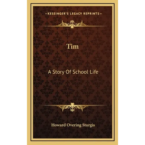 Tim: A Story Of School Life