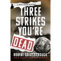 Three Strikes You're Dead