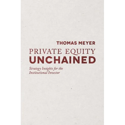 Private Equity Unchained: Strategy Insights for the Institutional Investor