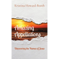 Amazing Appellations: Discovering the Names of Jesus