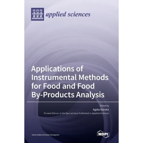 Applications of Instrumental Methods for Food and Food By-Products Analysis