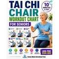Tai Chi Chair Workout Chart for Seniors: 28 Days of Easy Seated Exercises for Stiff Joints, Gentle Mobility, Better Balance, Flexibility, Calm, and Ev