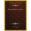 Elbert Hubbard's Scrap Book