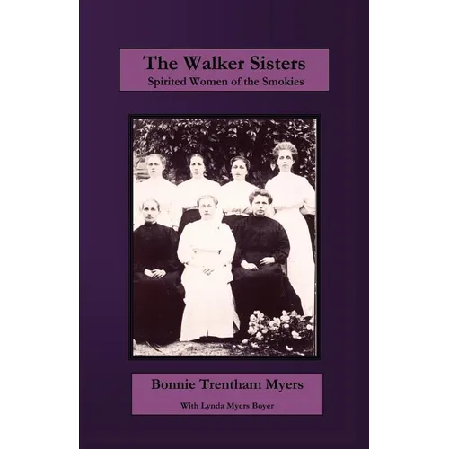 The Walker Sisters: Spirited Women of the Smokies