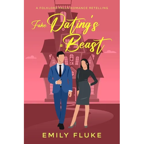 Fake Dating's a Beast