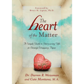 The Heart of the Matter: A Simple Guide to Discovering Gifts in Strange Wrapping Paper