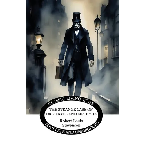 The Strange Case of Dr. Jekyll and Mr. Hyde