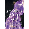 It Starts With You: Real stories, real healing, your journey begins now