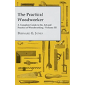 The Practical Woodworker - A Complete Guide to the Art and Practice of Woodworking - Volume III