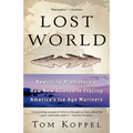 Lost World: Rewriting Prehistory---How New Science Is Tracing America's Ice Age Mariners