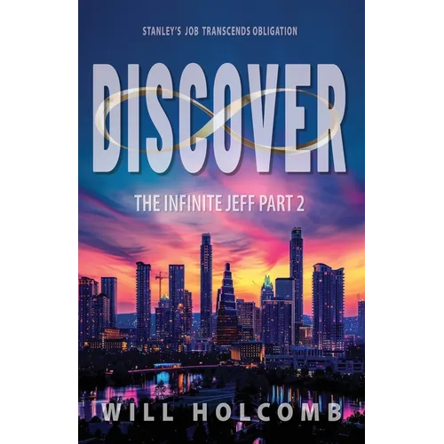 The Infinite Jeff - A Parable of Change: Part 2: Discover a New World