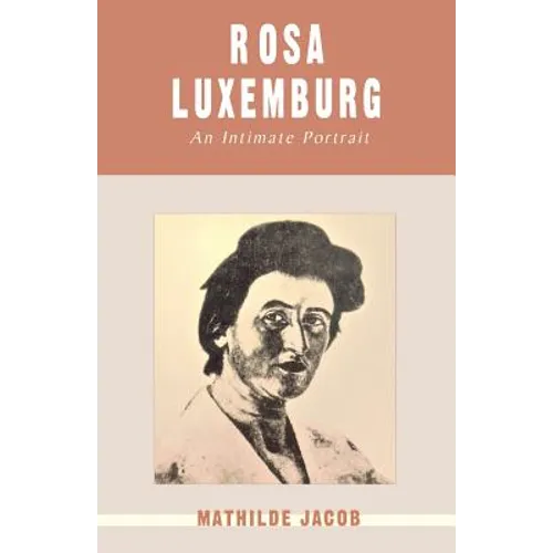 Rosa Luxemburg: An Intimate Portrait