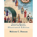 Duncan's Masonic Ritual and Monitor: Illustrated Edition