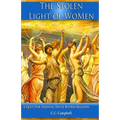 The Stolen Light Of WoMen: A Quest For Spiritual Truth Beyond Religion