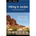 Hiking in Jordan: Trails in and Around Petra, Wadi Rum and the Dead Sea Area - With GPS E-trails, Tracks and Waypoints, Videos, Planning