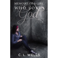 Memoirs of a Girl Who Loves God