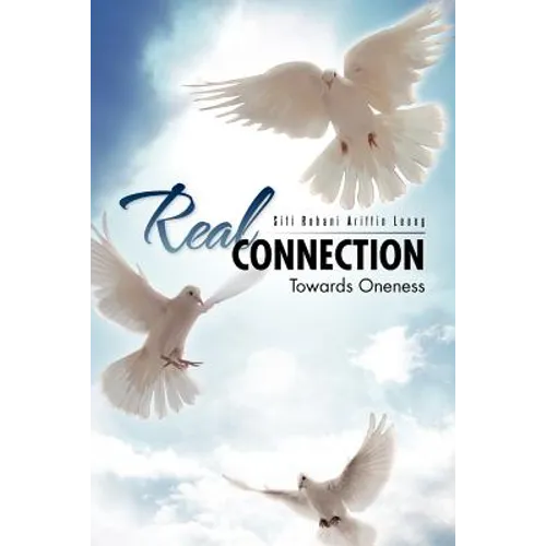 Real Connection: Towards Oneness