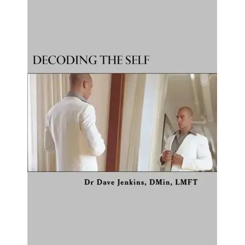 Decoding The Self: A Self-Awareness Workbook