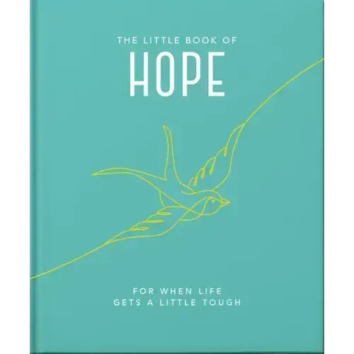 The Little Book of Hope: For When Life Gets a Little Tough