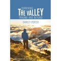 Surviving the Valley: Trauma and Beyond