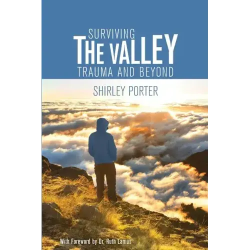 Surviving the Valley: Trauma and Beyond