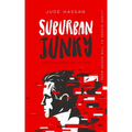Suburban Junky: From Honor Roll to Heroin Addict