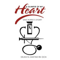 A Glimpse of My Heart: One Nurse's Story
