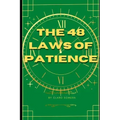 The 48 Laws of Patience