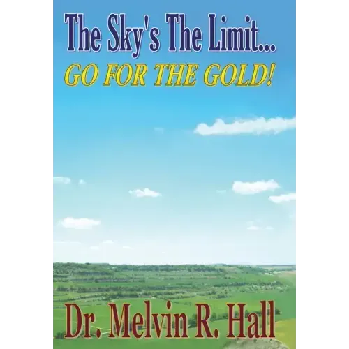 The Sky's the Limit: Go for the Gold!