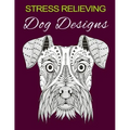 Stress Relieving Dog Designs: Color Away Your Stress