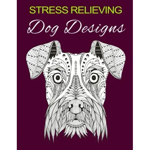 Stress Relieving Dog Designs: Color Away Your Stress