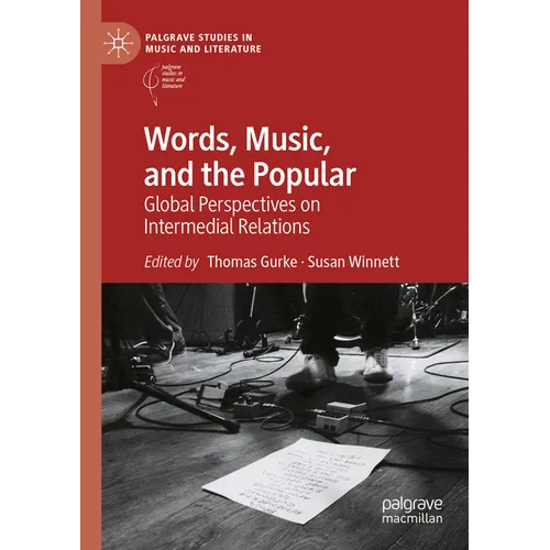 Words, Music, and the Popular: Global Perspectives on Intermedial Relations