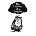 The Problems of a Prophet