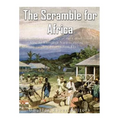 The Scramble for Africa: The History and Legacy of the Colonization of Africa by European Nations during the New Imperialism Era