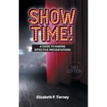 Show Time! A Guide to Making Effective Presentations 3e