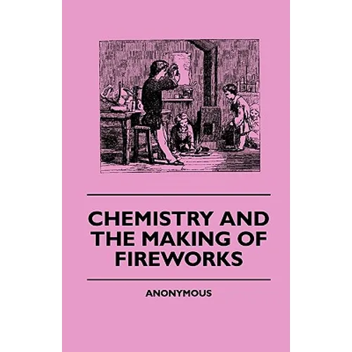 Chemistry And The Making Of Fireworks