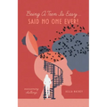 Being A Teen Is Easy...Said No One Ever!: overcoming challenge