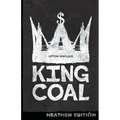 King Coal (Heathen Edition)