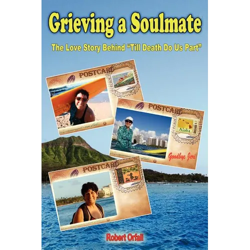 Grieving a Soulmate: The Love Story Behind Till Death Do Us Part