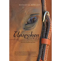 Unspoken Messages: Spiritual Lessons I Learned from Horses and Other Earthbound Souls