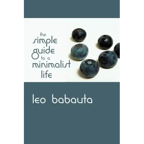 The Simple Guide to a Minimalist Life