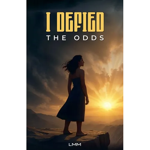 I Defied the Odds